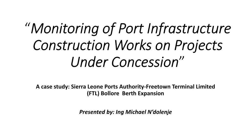 Sierra Leone Ports Authority-Freetown Terminal Limited (FTL) Bollore Berth Expansion