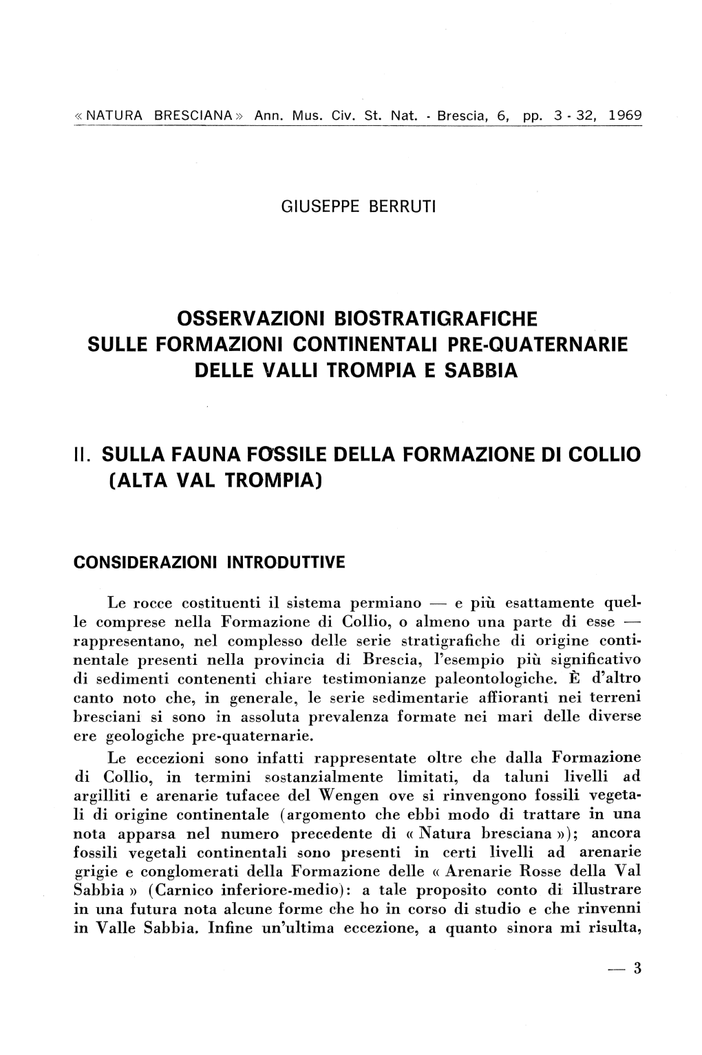 Osservazioni Biostratigrafiche Sulle Formazioni Continentali Pre-Quaternarie Delle Valli Trompia E Sabbia