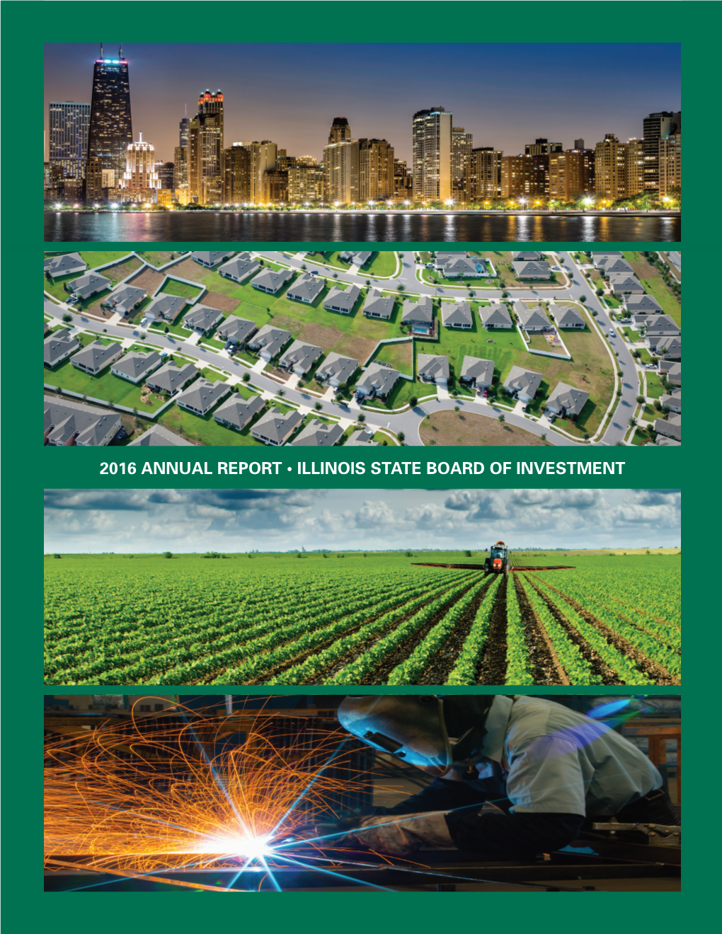 2016 ANNUAL REPORT • ILLINOIS STATE BOARD of INVESTMENT Table of Contents