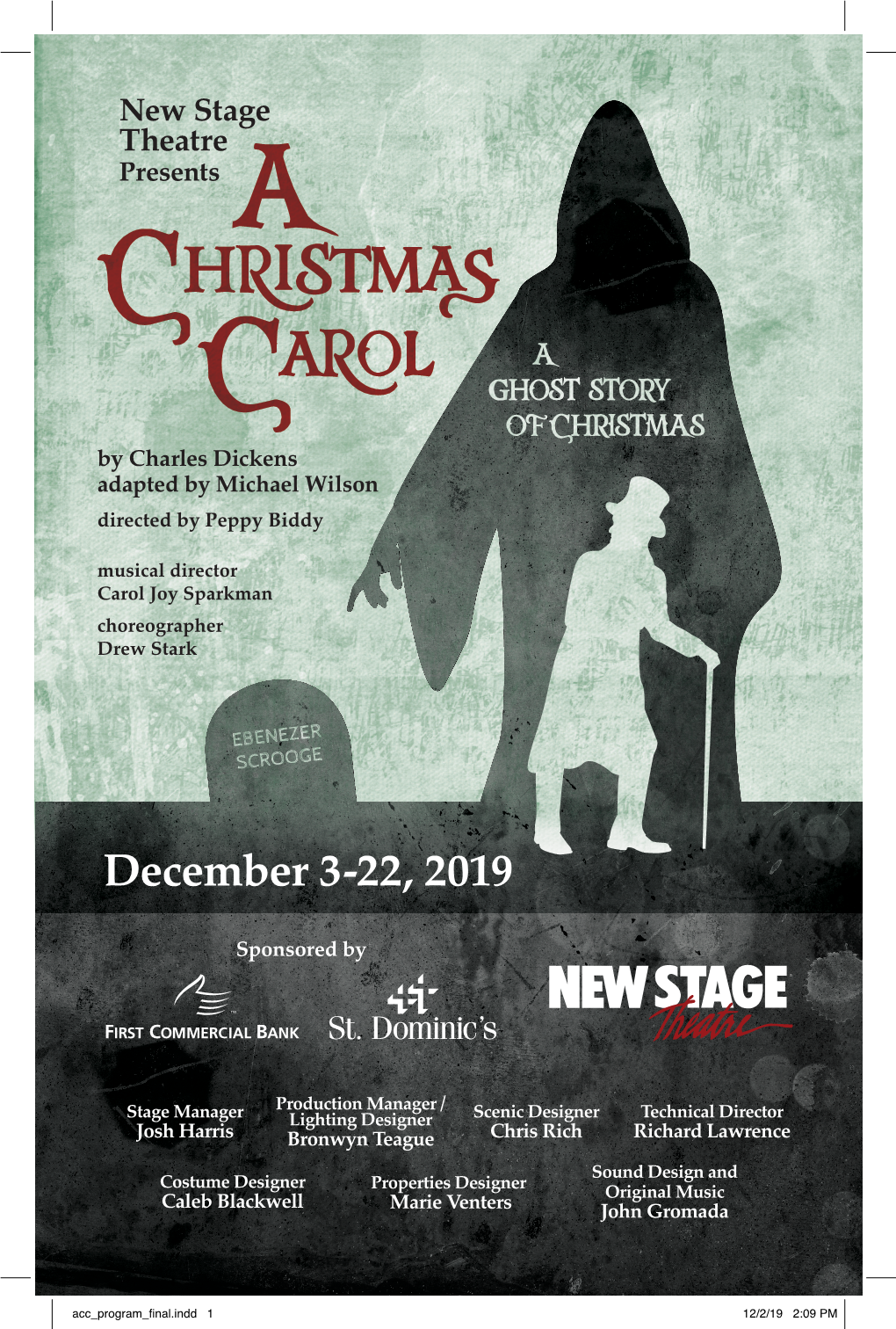 New Stage Theatre Presents a Christmas Arol a C GHOST STORY of CHRISTMAS by Charles Dickens Adapted by Michael Wilson Directed by Peppy Biddy