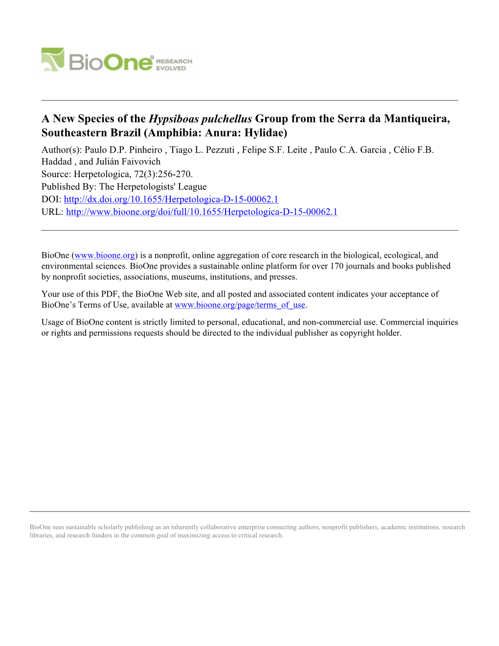 A New Species of the Hypsiboas Pulchellus Group from the Serra Da Mantiqueira, Southeastern Brazil (Amphibia: Anura: Hylidae) Author(S): Paulo D.P