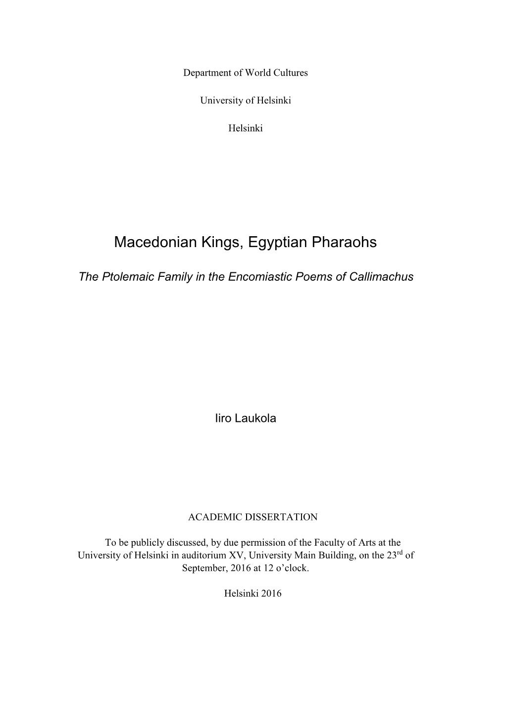 Macedonian Kings, Egyptian Pharaohs the Ptolemaic Family In