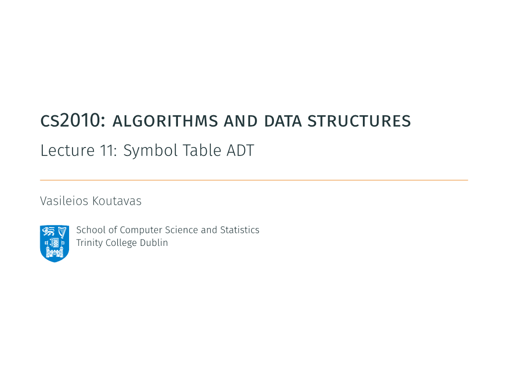 Algorithms and Data Structures Lecture 11: Symbol Table ADT