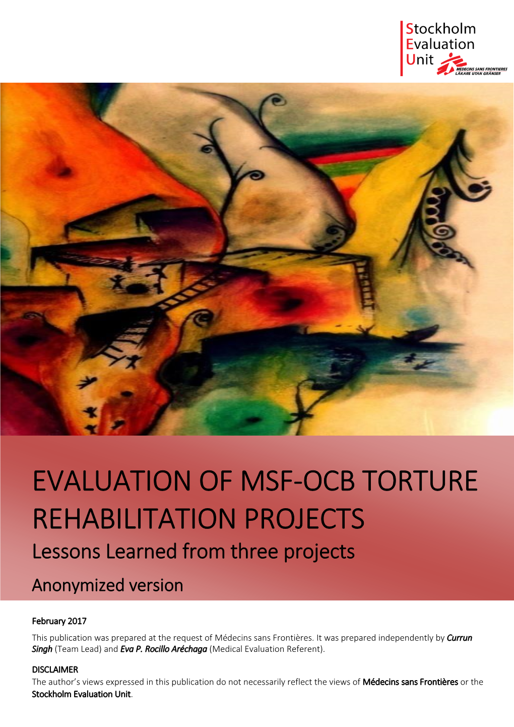 EVALUATION of MSF-OCB TORTURE REHABILITATION PROJECTS Lessons Learned from Three Projects Anonymized Version