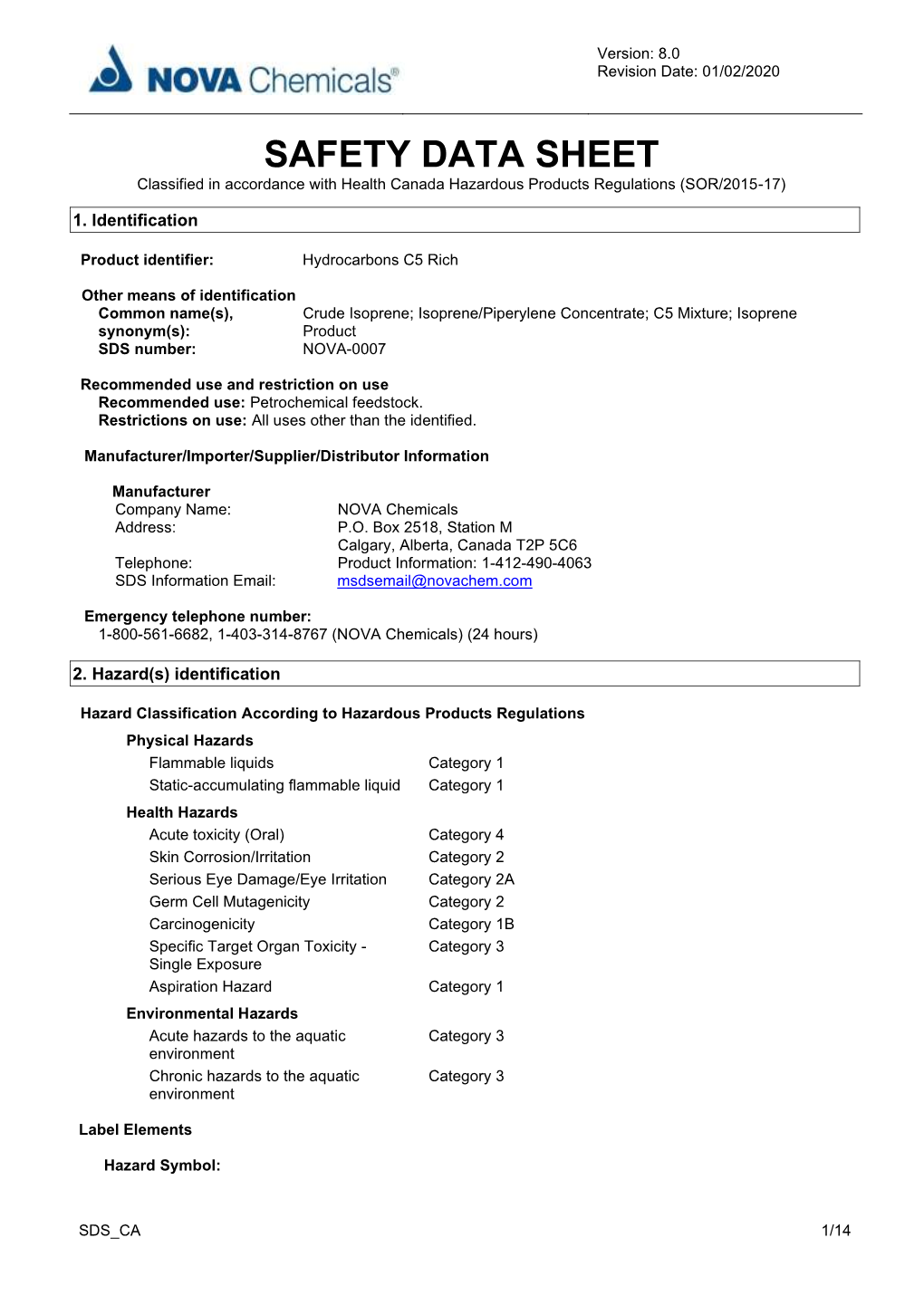 SAFETY DATA SHEET Classified in Accordance with Health Canada Hazardous Products Regulations (SOR/2015-17)