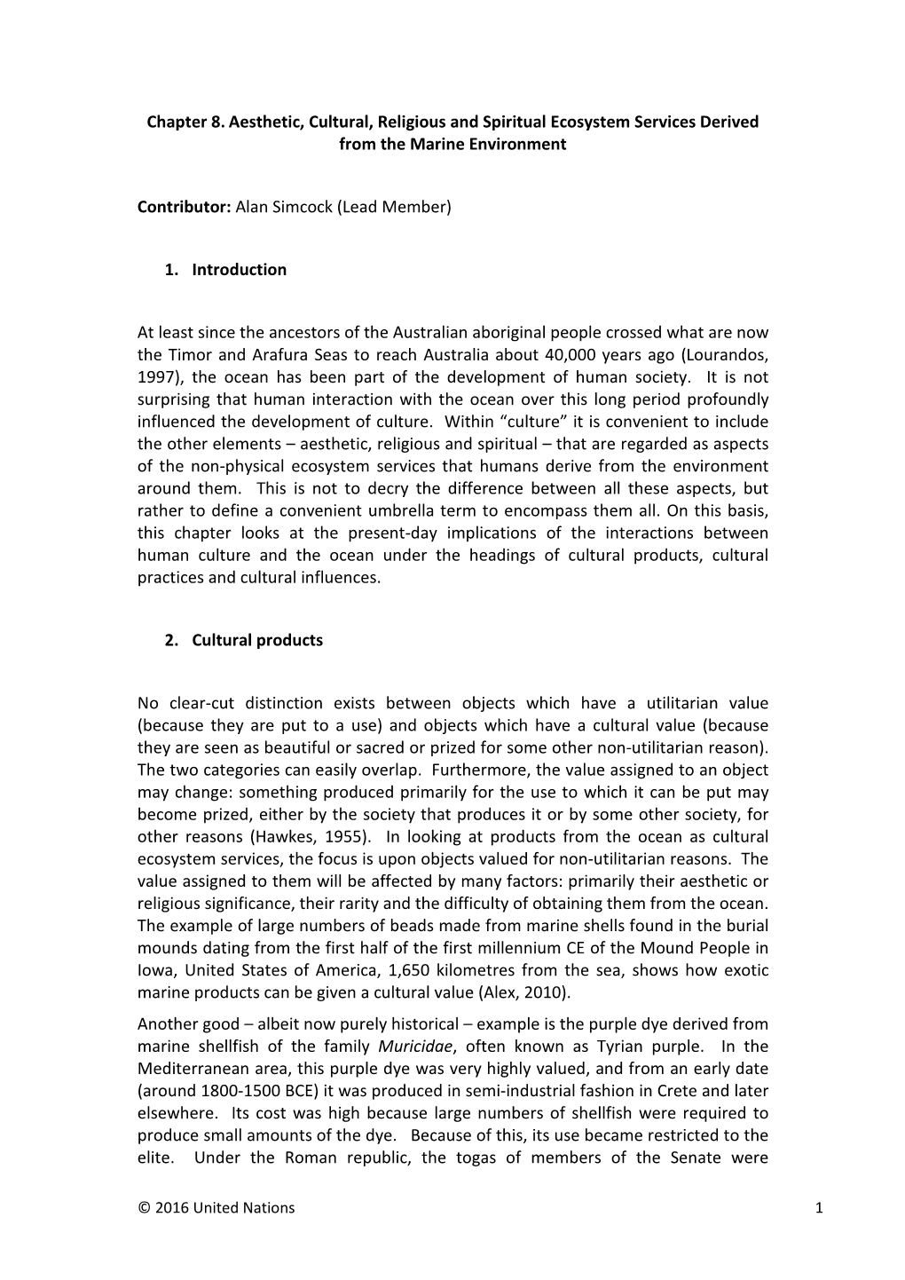 Chapter 8. Aesthetic, Cultural, Religious and Spiritual Ecosystem Services Derived from the Marine Environment Contributor: Alan