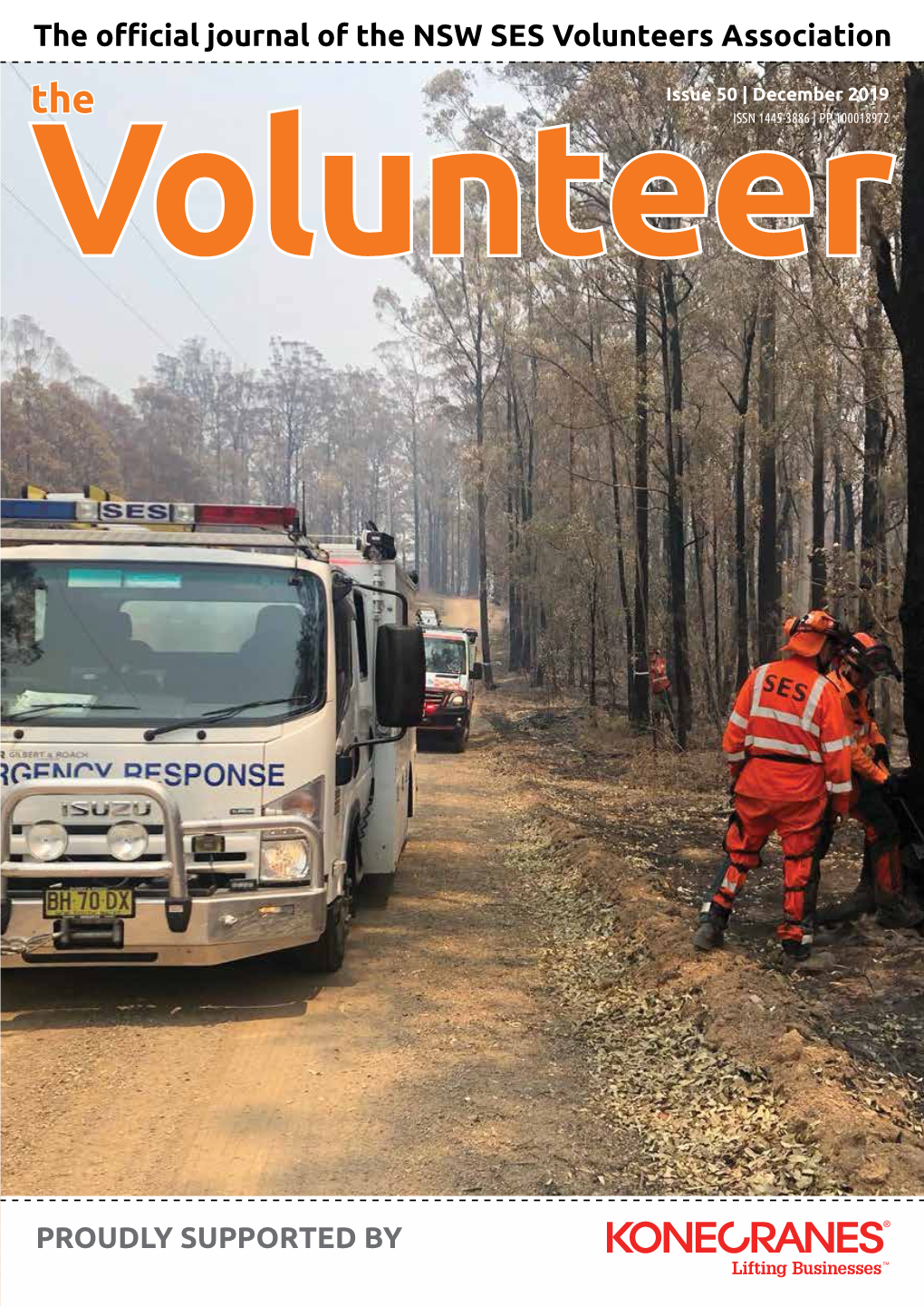 The Official Journal of the NSW SES Volunteers Association the Issue 50 | December 2019 Volunteerissn 1445-3886 | PP 100018972