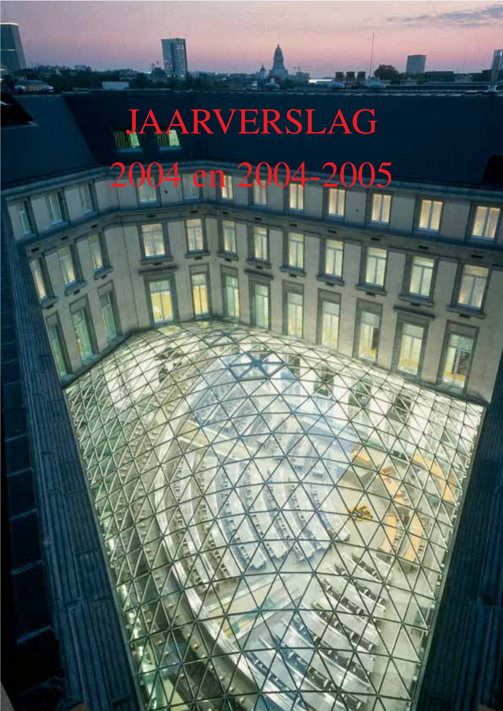 JAARVERSLAG 2004 En 2004-2005 Missieverklaring