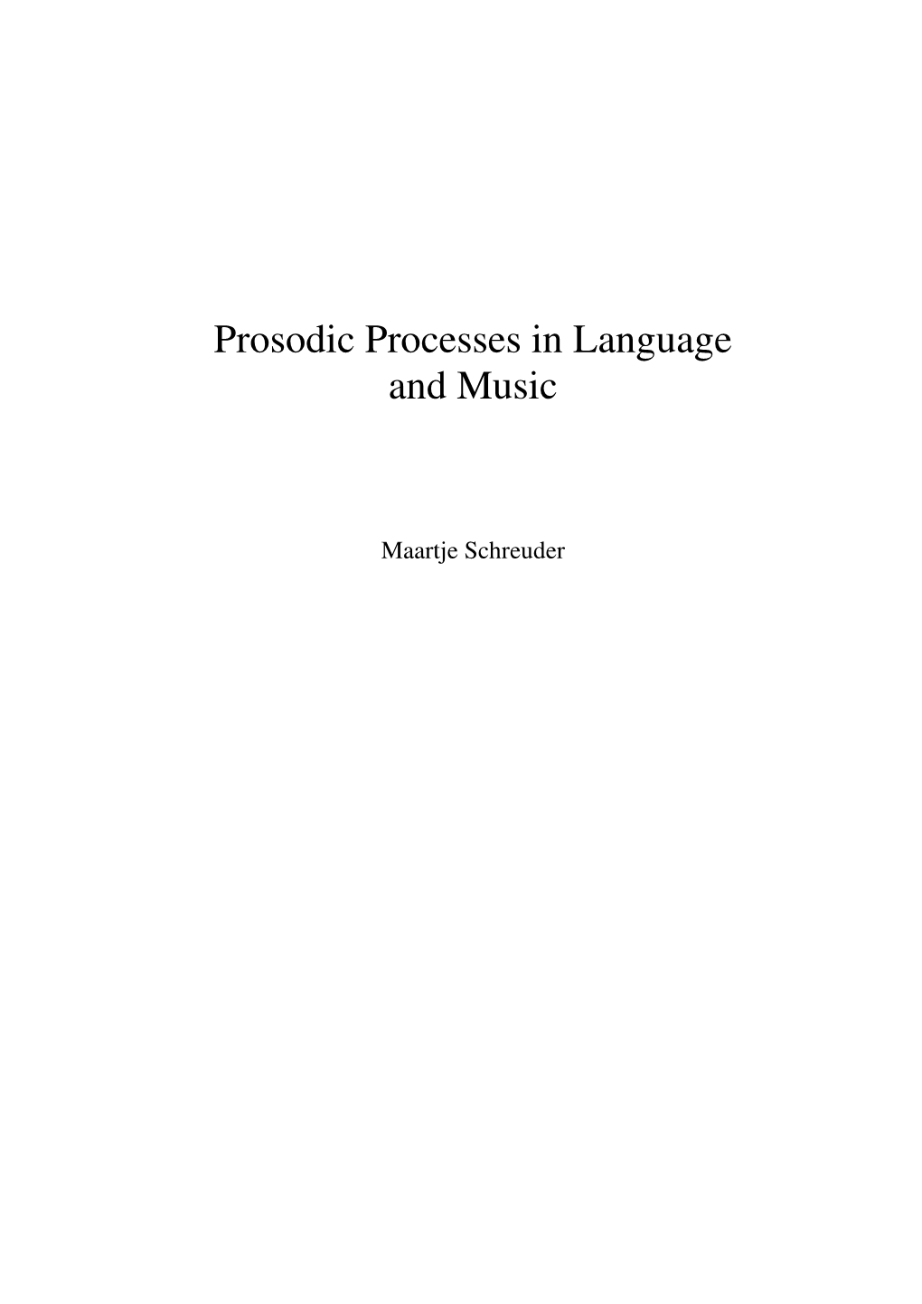 Prosodic Processes in Language and Music