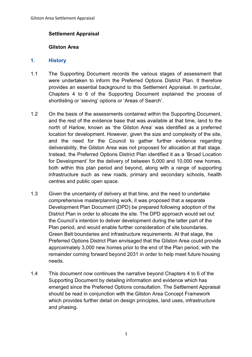 Settlement Appraisal Gilston Area 1. History 1.1 the Supporting Document Records the Various Stages of Assessment That Were Un