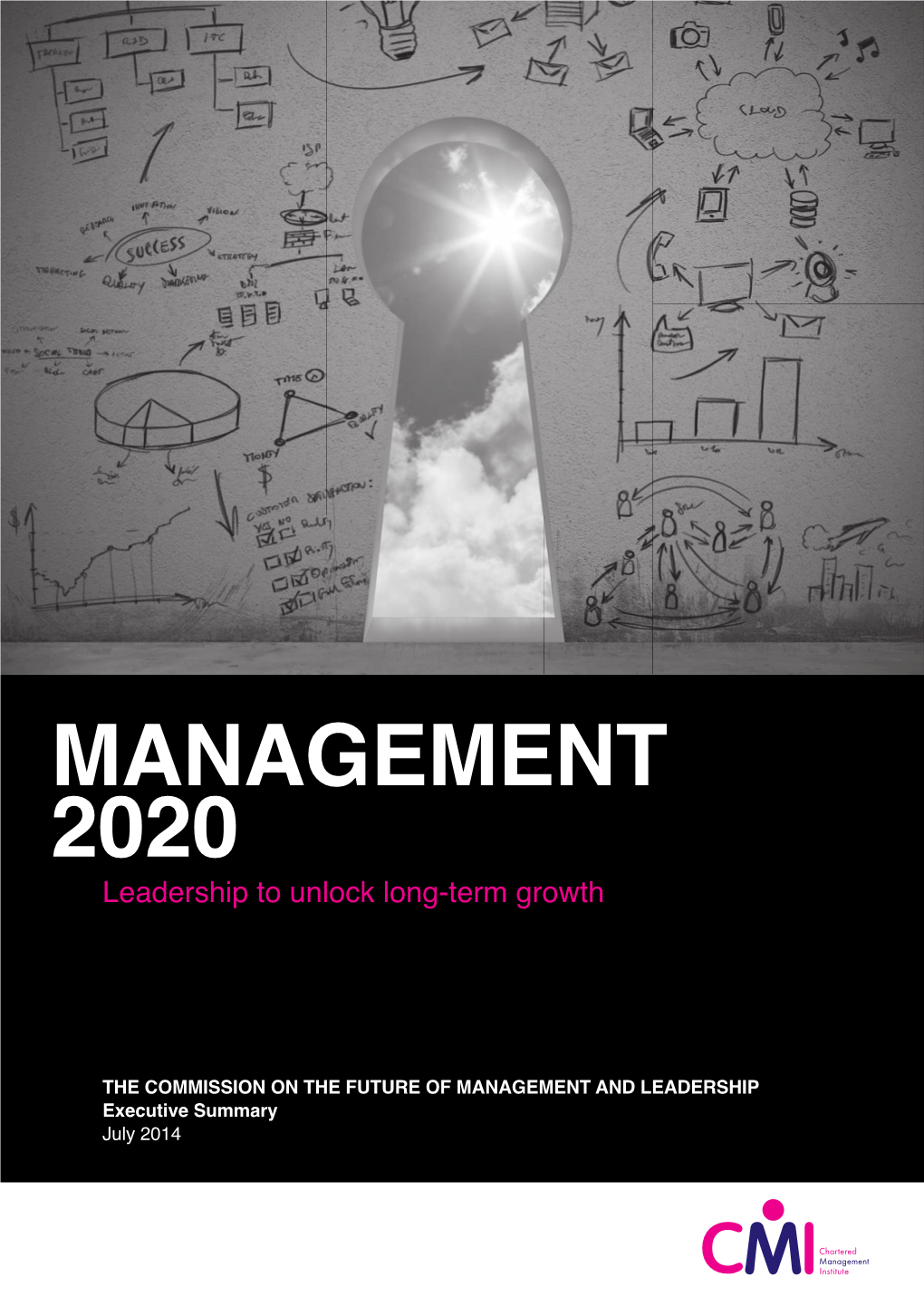 MANAGEMENT 2020 Leadership to Unlock Long-Term Growth