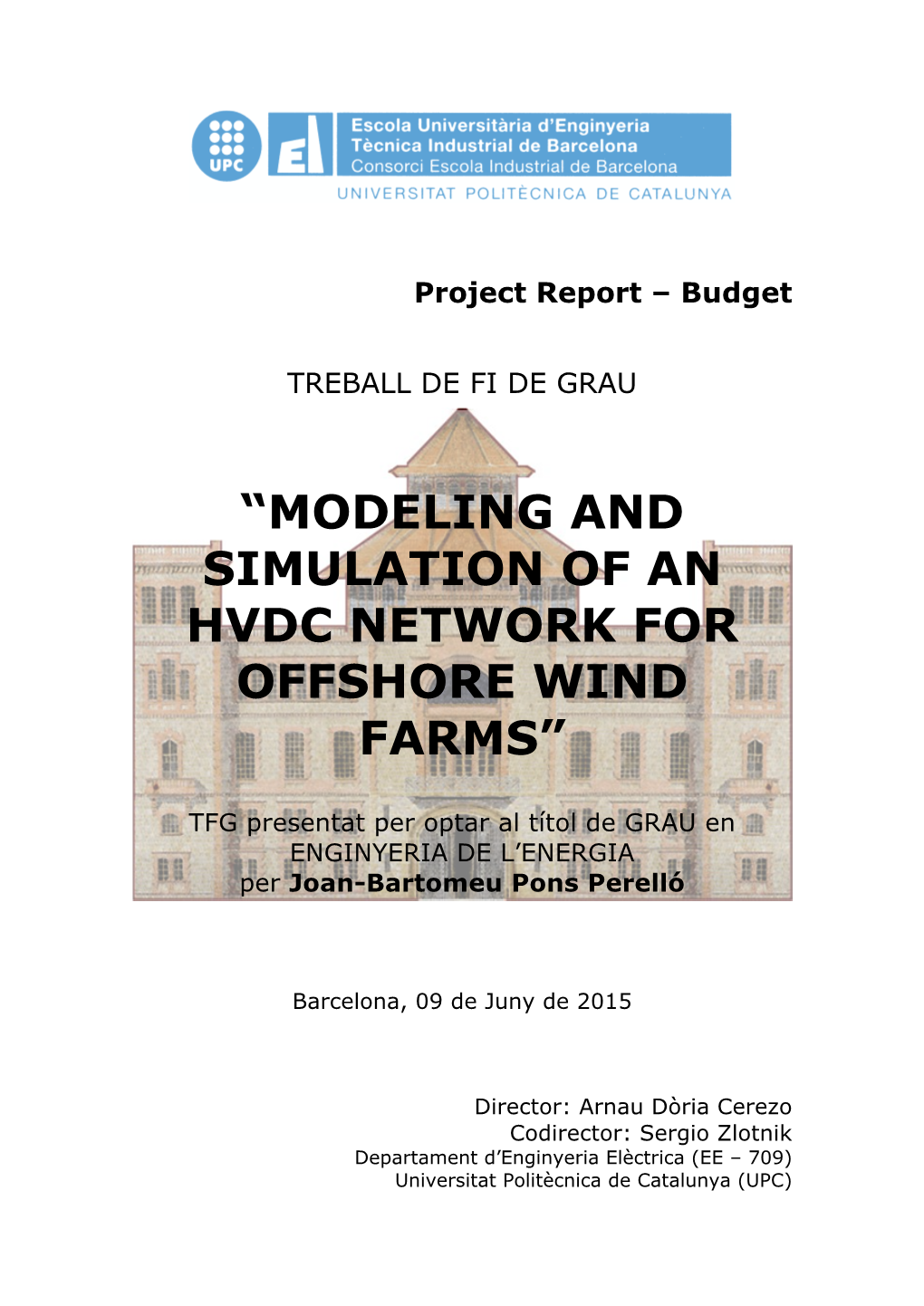 Modeling and Simulation of an Hvdc Network for Offshore Wind Farms”