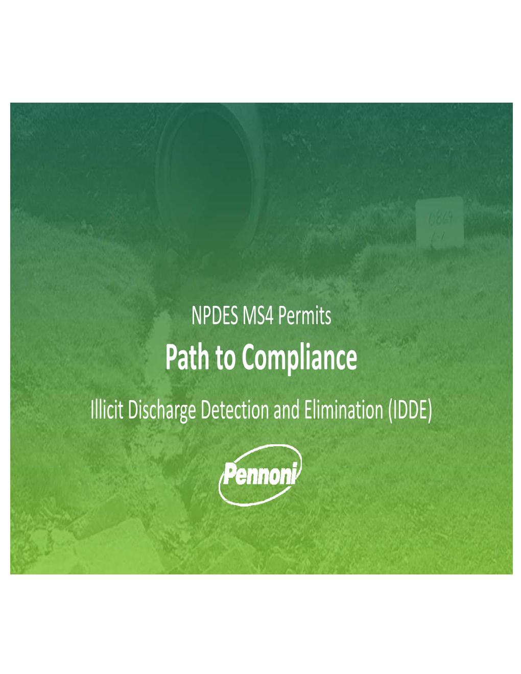 Path to Compliance Illicit Discharge Detection and Elimination (()IDDE) MS4: IDDE Agenda