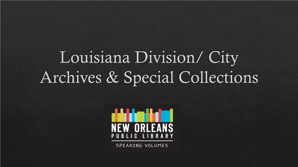 Louisiana Division/ City Archives & Special Collections