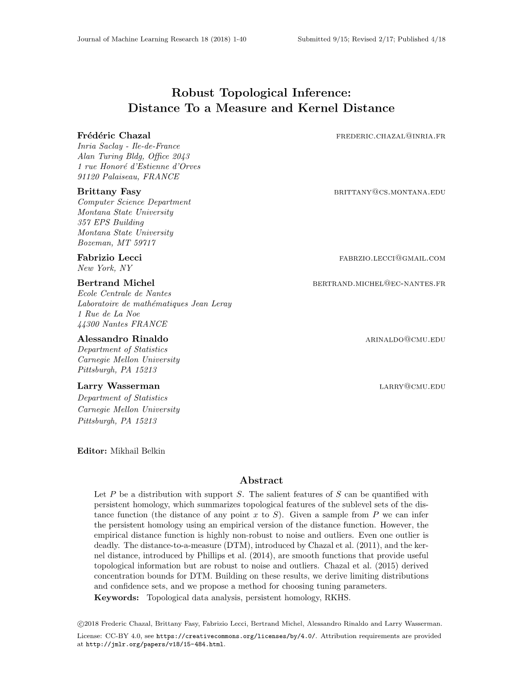 Robust Topological Inference: Distance to a Measure and Kernel Distance