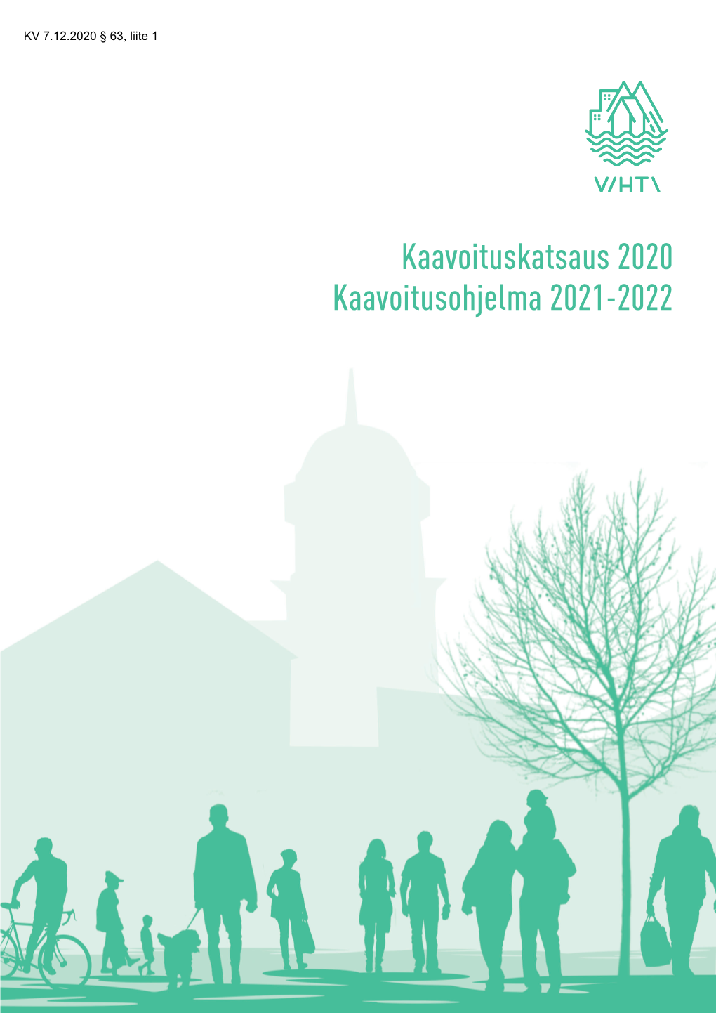 Kaavoituskatsaus 2020 Kaavoitusohjelma 2021-2022 SISÄLLYS