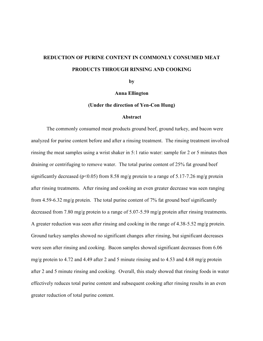 REDUCTION of PURINE CONTENT in COMMONLY CONSUMED MEAT PRODUCTS THROUGH RINSING and COOKING by Anna Ellington (Under the Directio