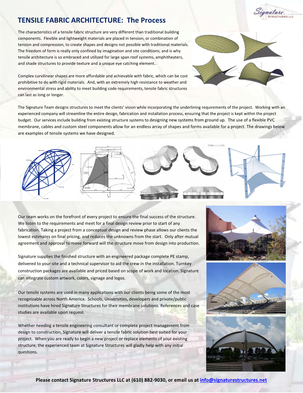 TENSILE FABRIC ARCHITECTURE: the Process the Characteristics of a Tensile Fabric Structure Are Very Different Than Traditional Building Components
