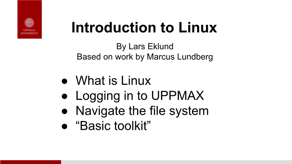 Introduction to Linux by Lars Eklund Based on Work by Marcus Lundberg
