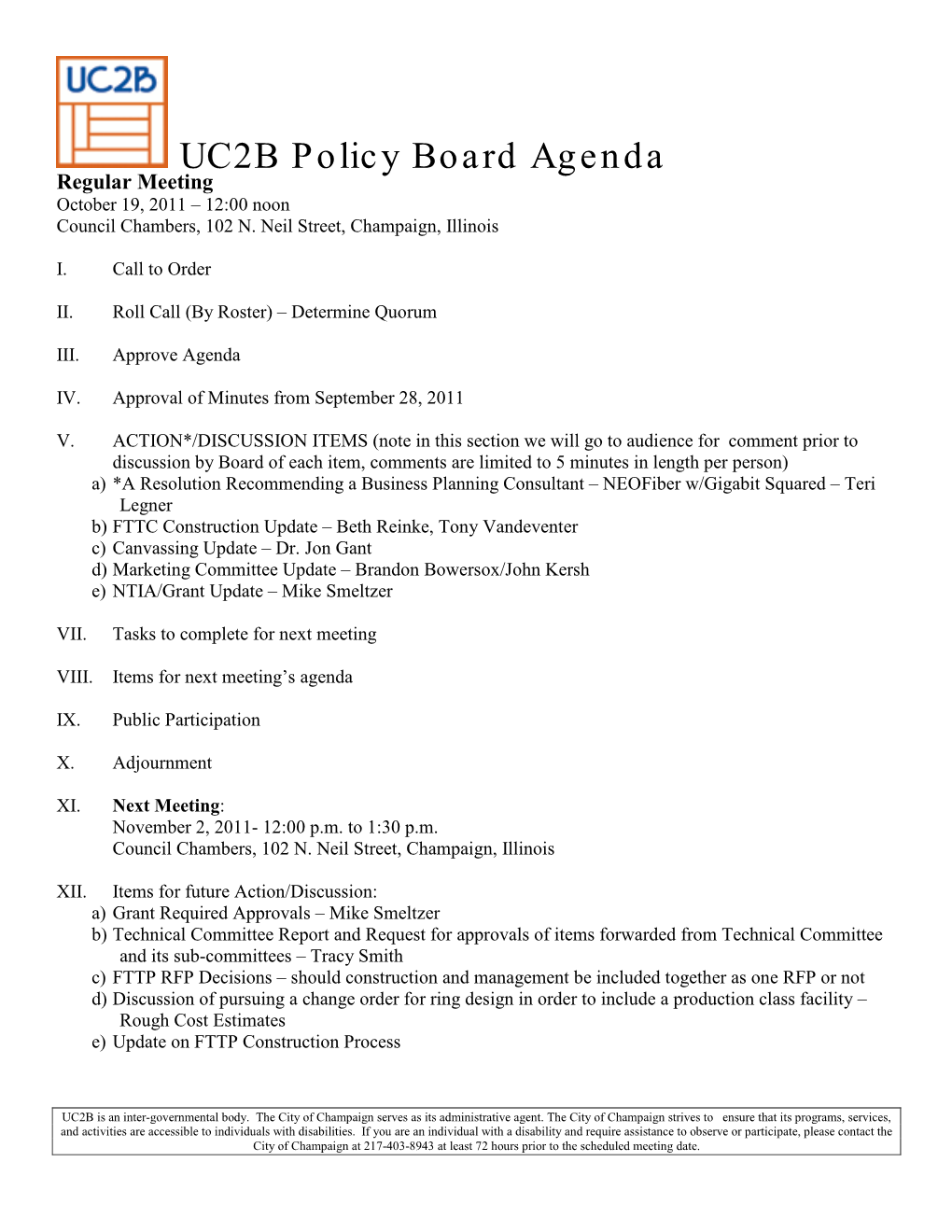 UC2B Policy Board Agenda Regular Meeting October 19, 2011 – 12:00 Noon Council Chambers, 102 N