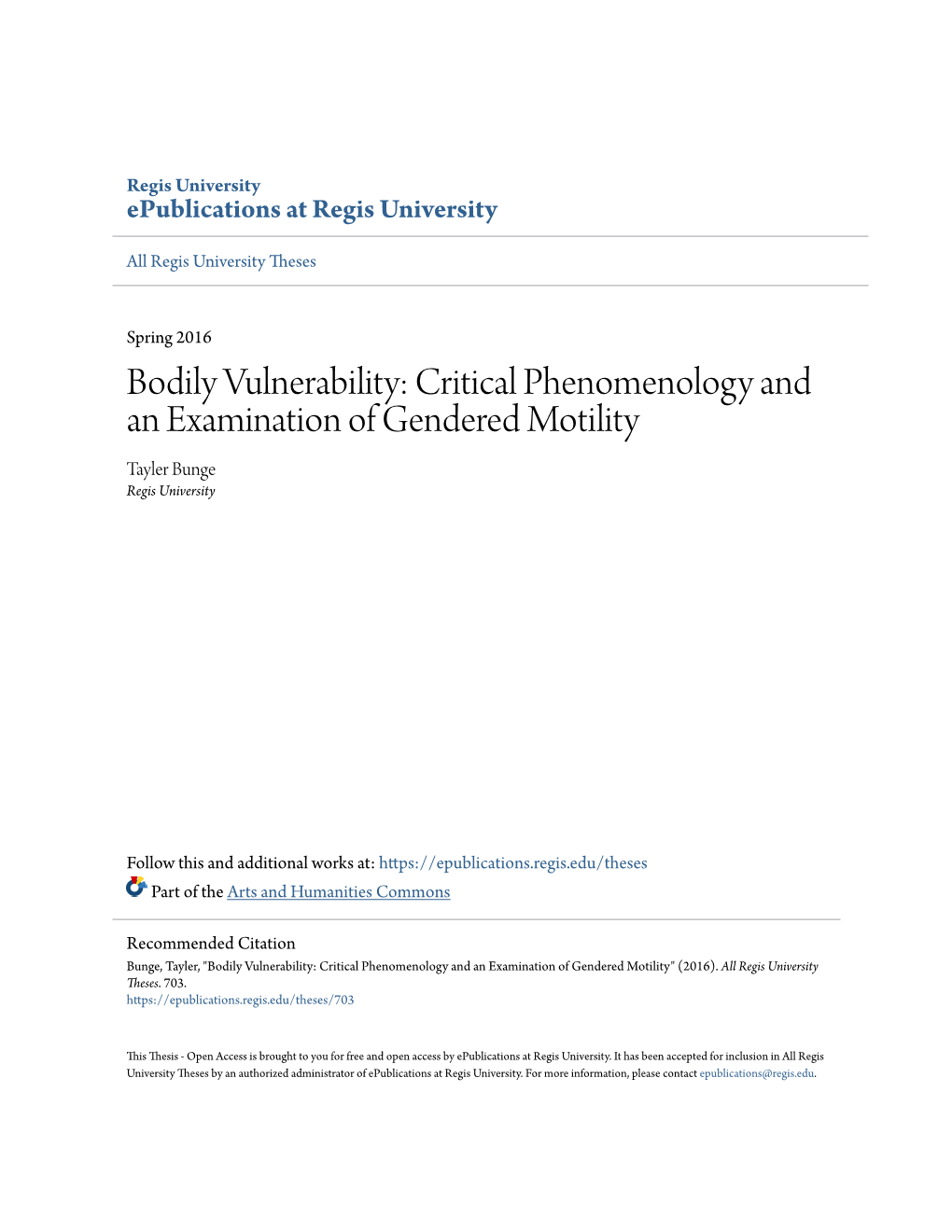 Bodily Vulnerability: Critical Phenomenology and an Examination of Gendered Motility Tayler Bunge Regis University