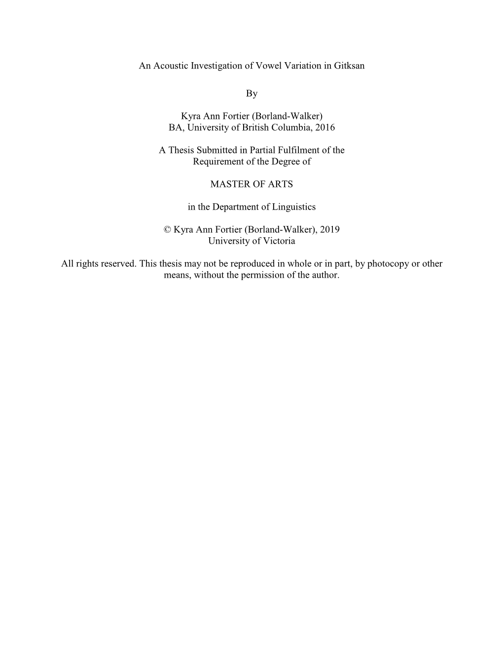 An Acoustic Investigation of Vowel Variation in Gitksan by Kyra Ann Fortier