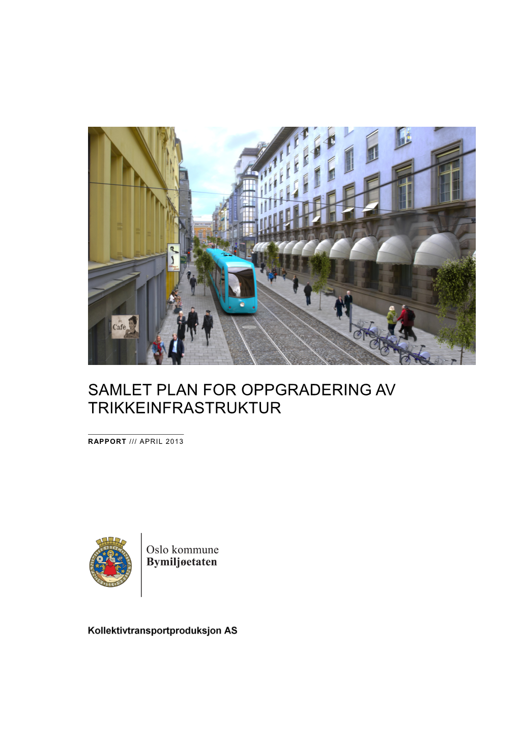 Samlet Plan for Oppgradering Av Trikkeinfrastruktur