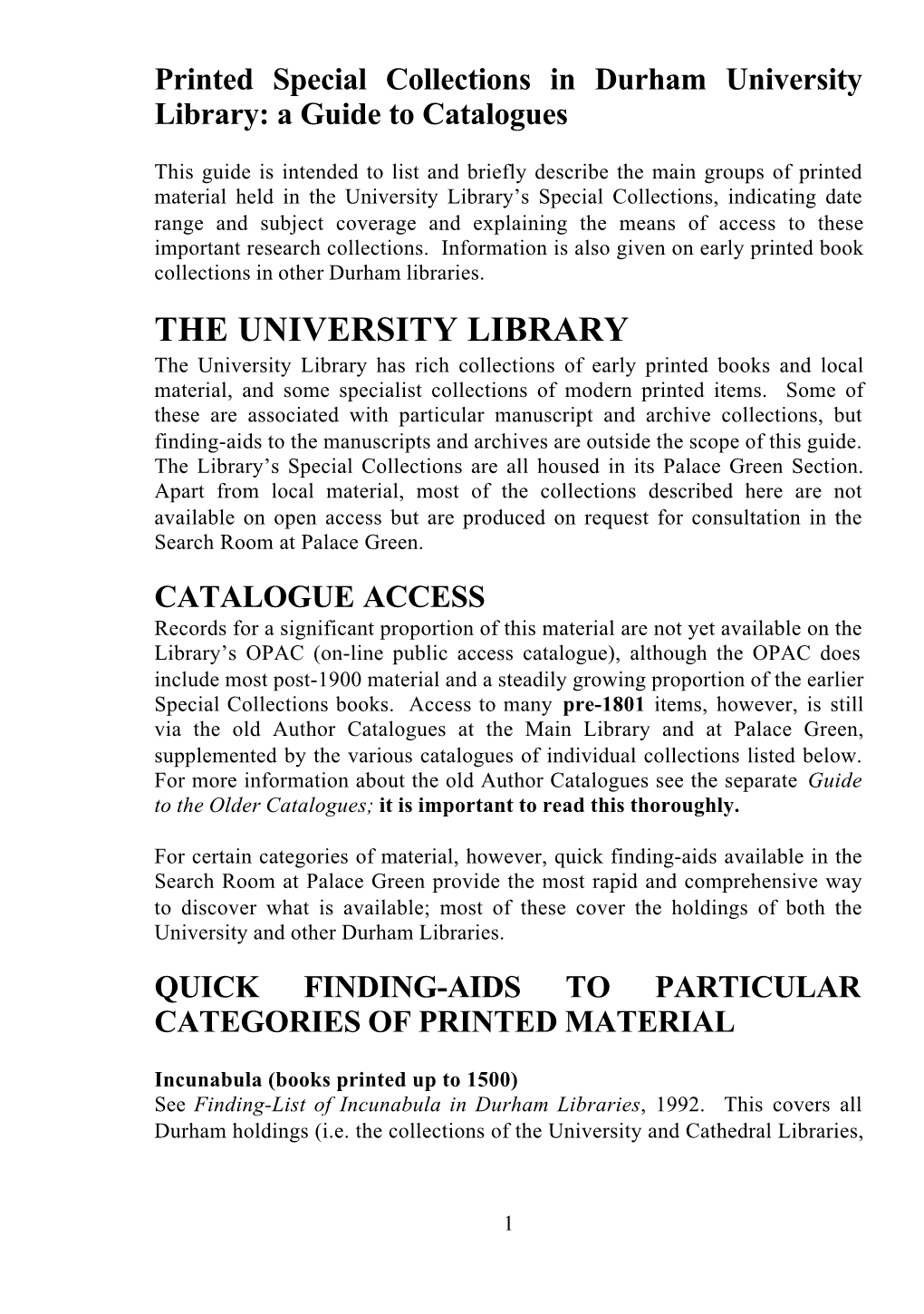 The University Library’S Special Collections, Indicating Date Range and Subject Coverage and Explaining the Means of Access to These Important Research Collections