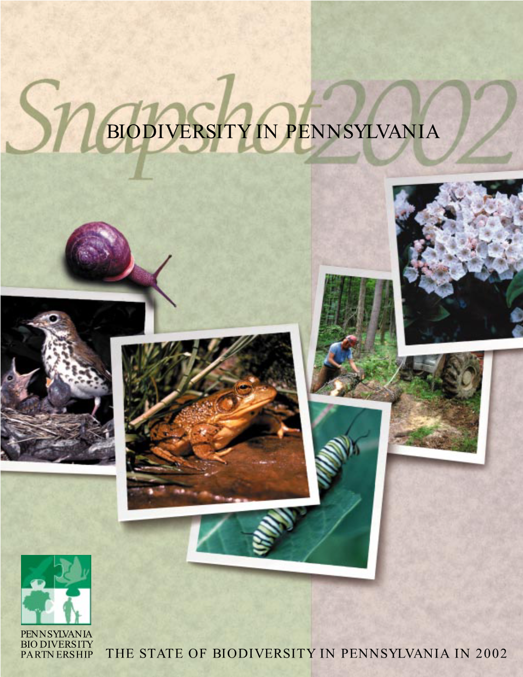 THE STATE of BIODIVERSITY in PENNSYLVANIA in 2002 Pennsylvania Biodiversity Partnership