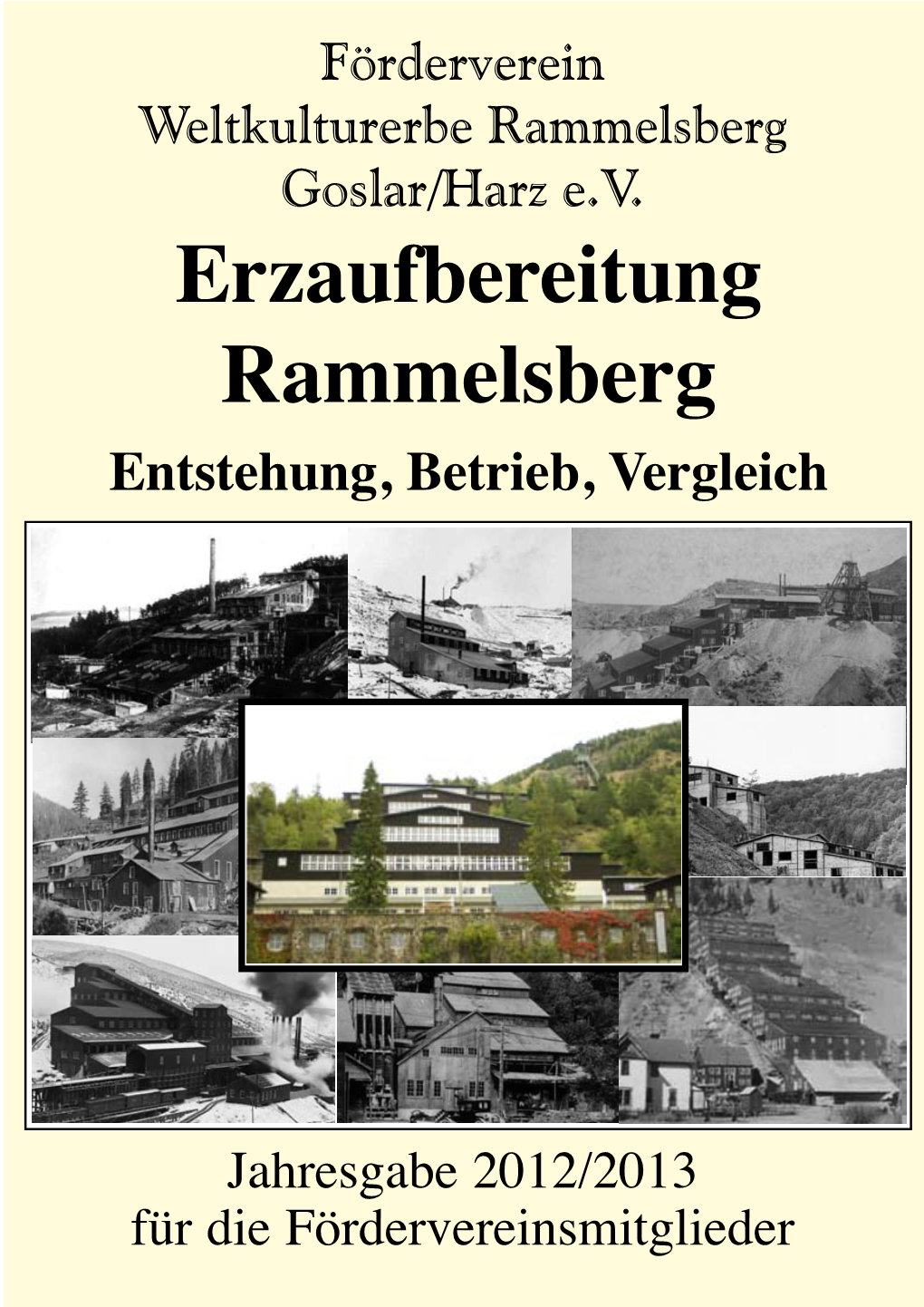Erzaufbereitung Rammelsberg Entstehung, Betrieb, Vergleich