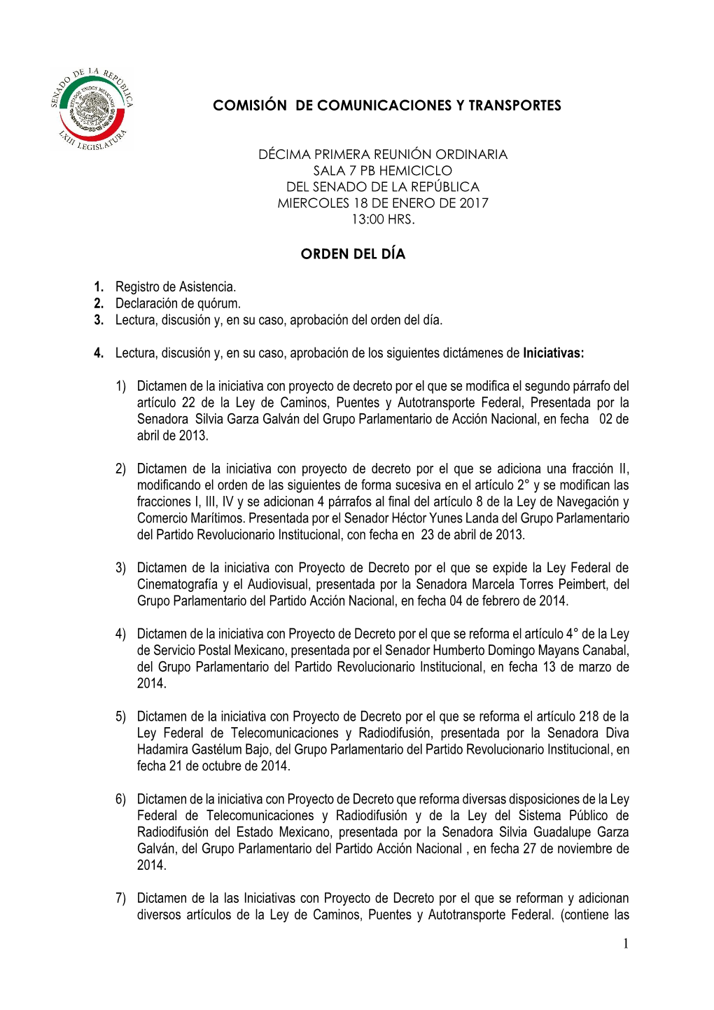 1 COMISIÓN DE COMUNICACIONES Y TRANSPORTES ORDEN DEL DÍA 1. Registro De Asistencia. 2. Declaración De Quórum. 3. Lectura, D