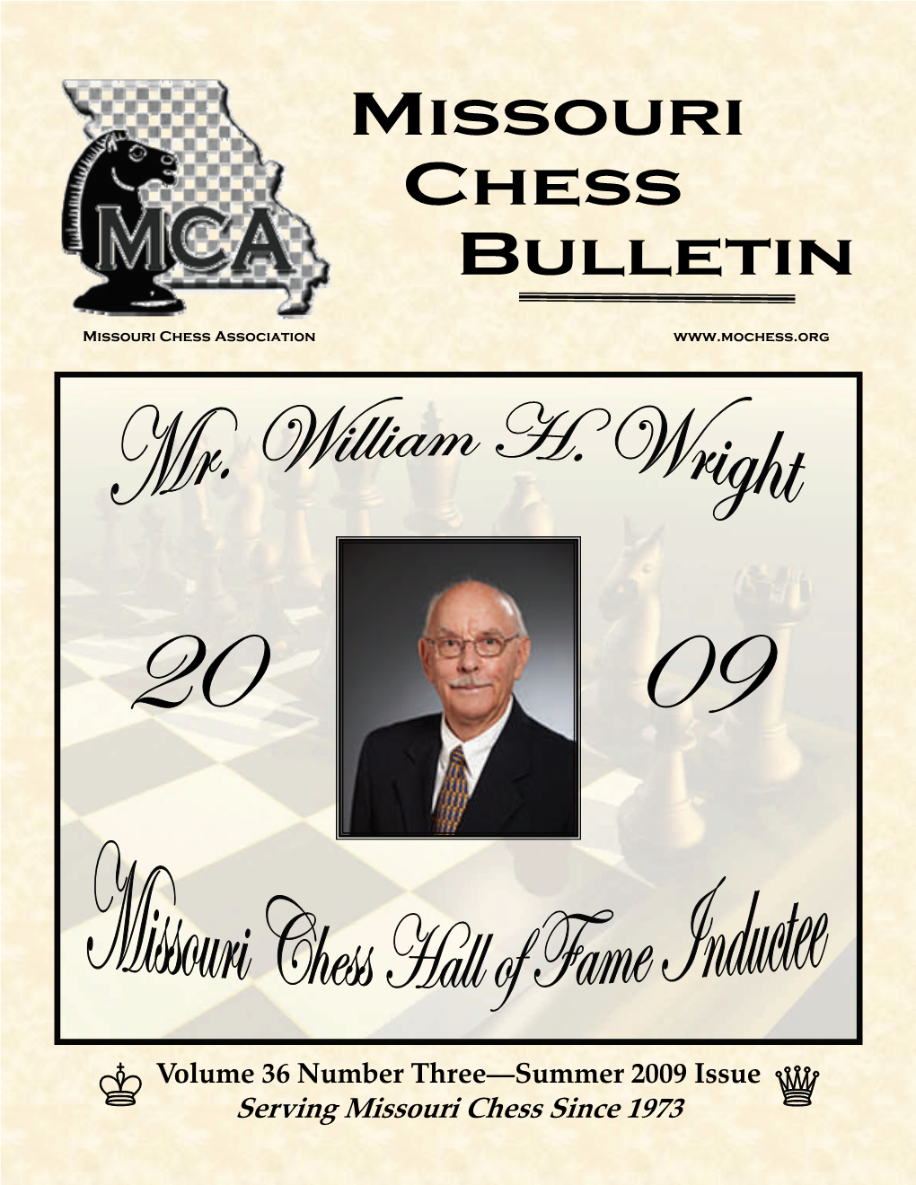 Summer 2009 Issue K Serving Missouri Chess Since 1973 Q