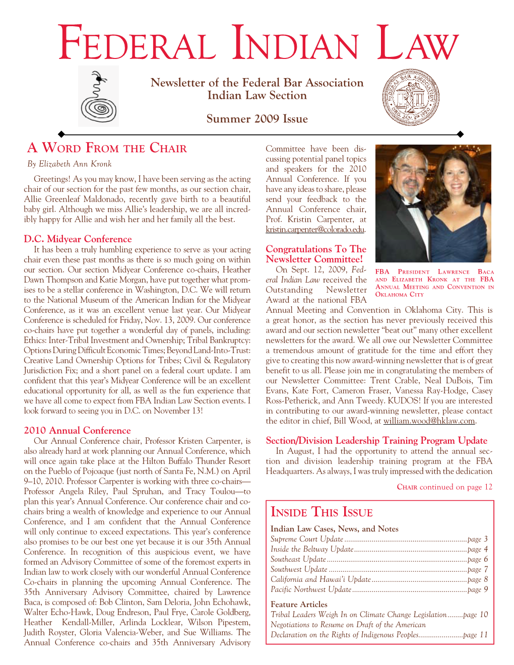 Federal Indian Law Newsletter Board William Wood Holland & Knight LLP Ed It O R in Ch I E F Dawn Baum Co N T R I B U Ti N G Ed It O R , Wa S H I N G T O N , D.C