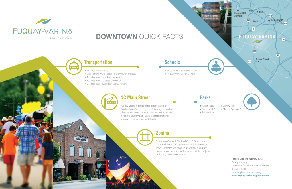 Downtown Development Coordinator 919.753.1040 Cverburg@Fuquay-Varina.Org WOODLAND DR