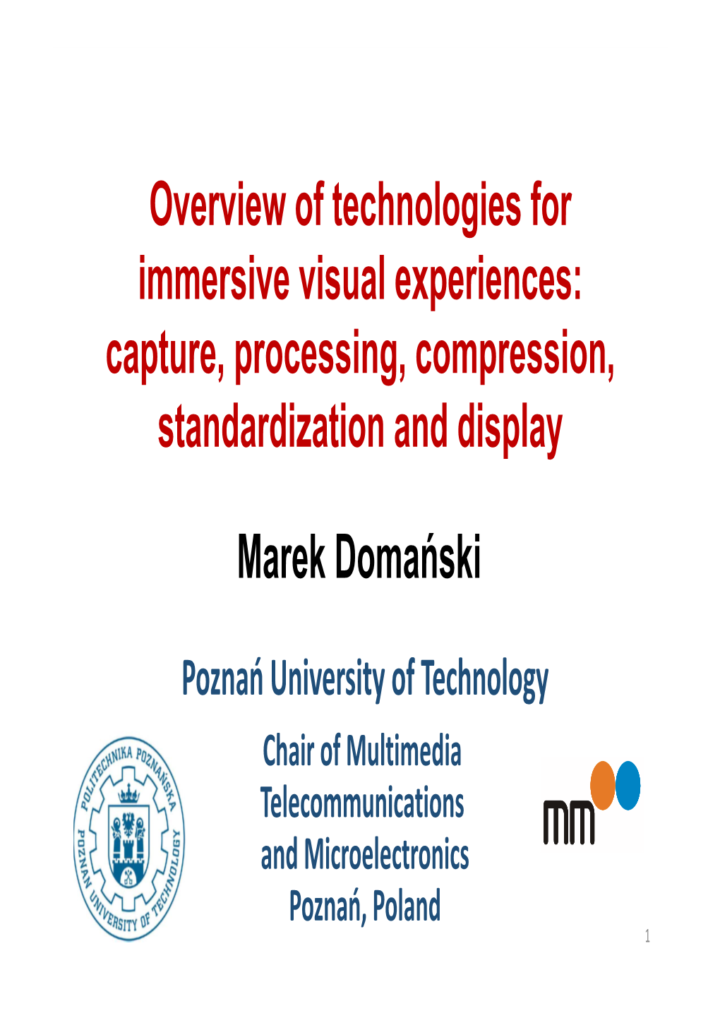 Overview of Technologies for Immersive Visual Experiences: Capture, Processing, Compression, Standardization and Display