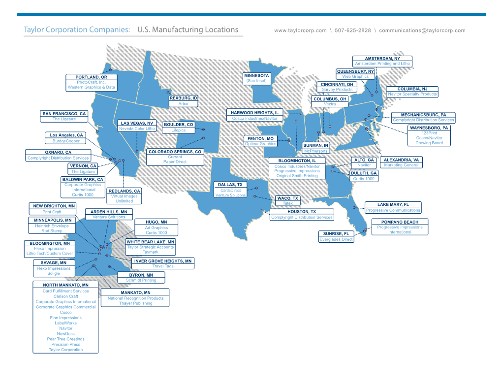 Taylor Corporation Companies: U.S. Manufacturing Locations \ 507-625-2828 \ Communications@Taylorcorp.Com