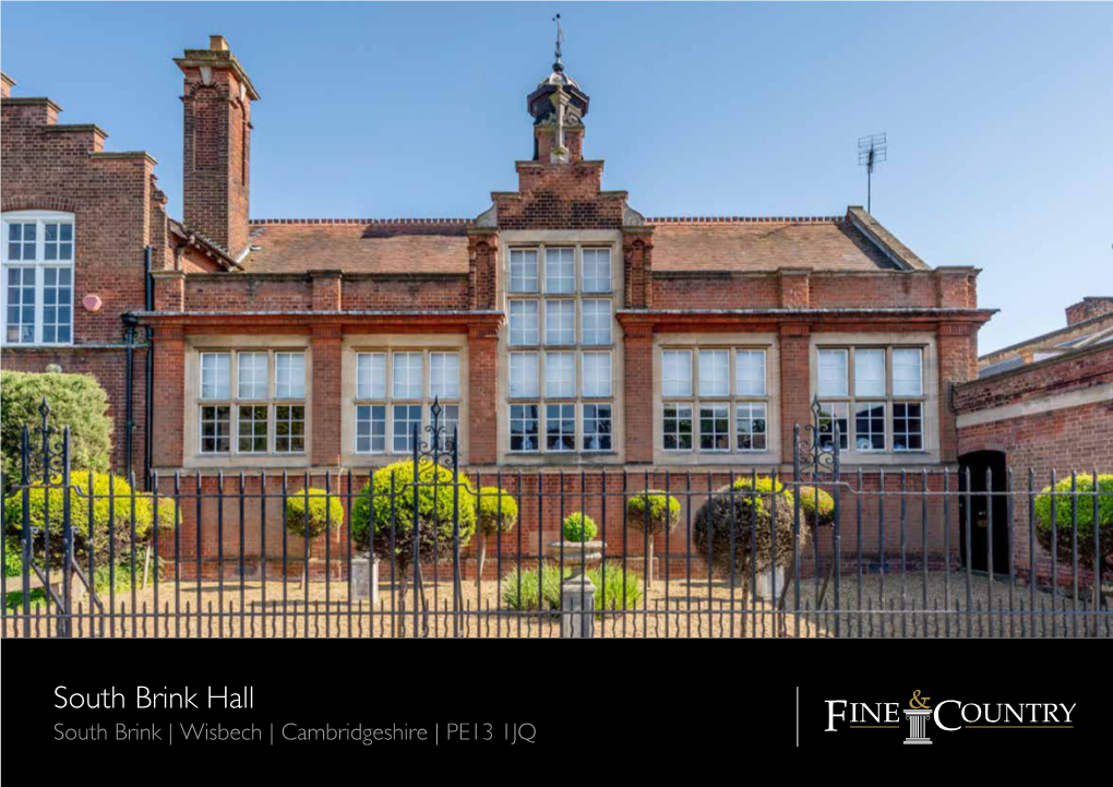 South Brink Hall South Brink | Wisbech | Cambridgeshire | PE13 1JQ a CLASS of ITS OWN