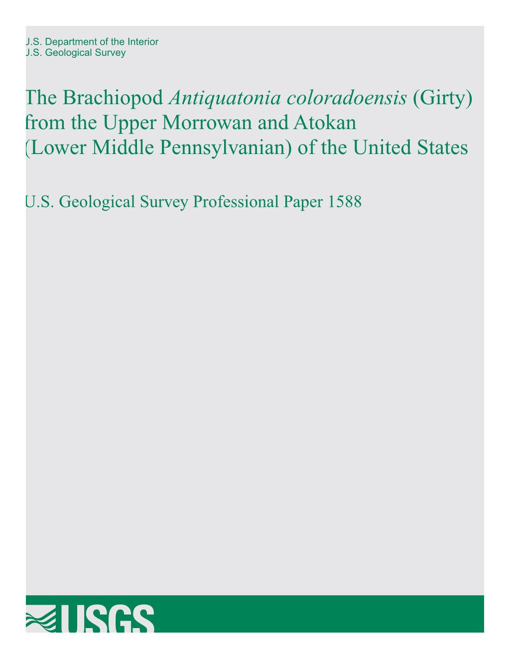 The Brachiopod Antiquatonia Coloradoensis (Girty) from the Upper Morrowan and Atokan (Lower Middle Pennsylvanian) of the United States