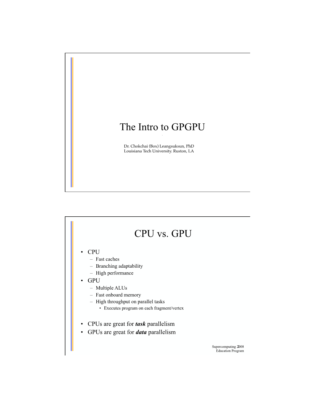 The Intro to GPGPU CPU Vs