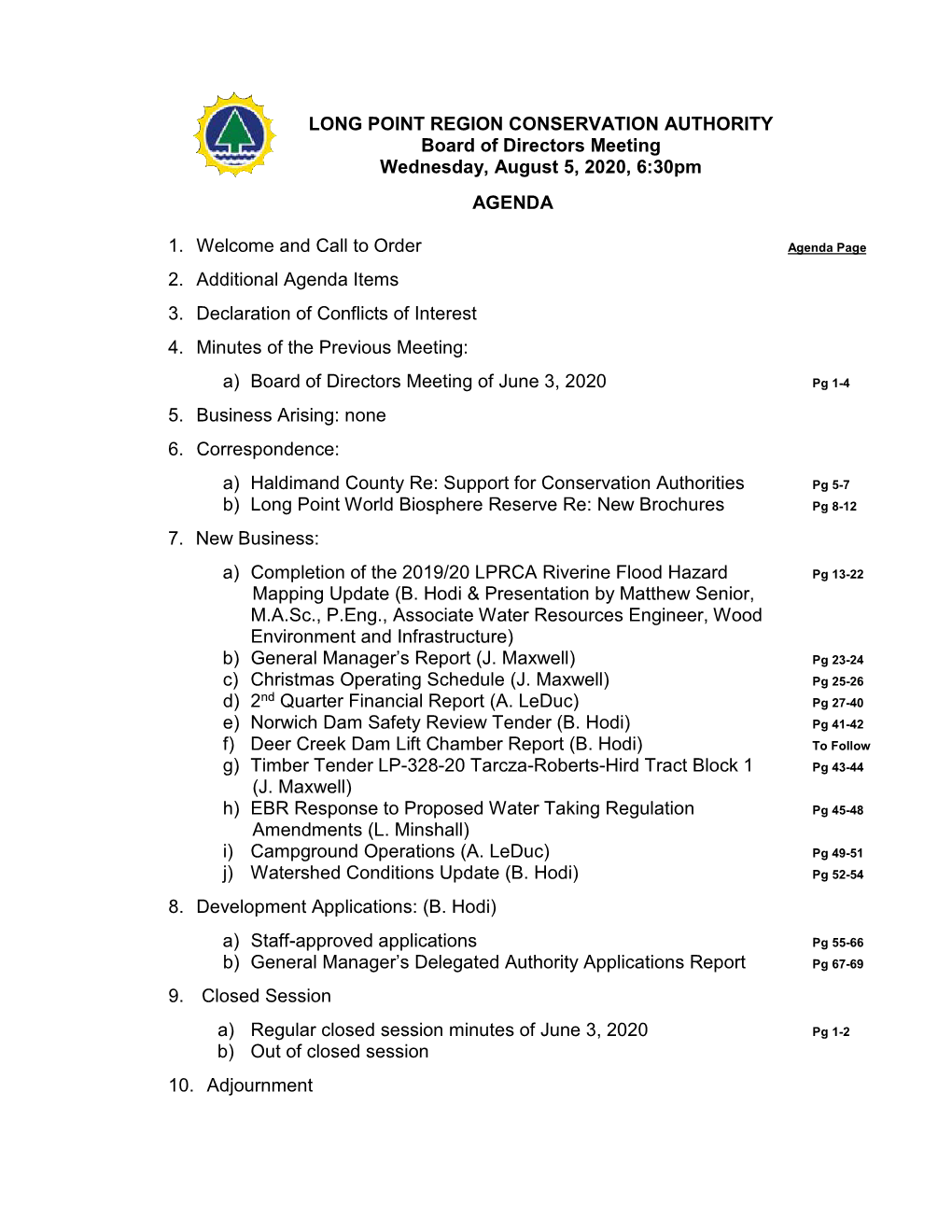 LONG POINT REGION CONSERVATION AUTHORITY Board of Directors Meeting Wednesday, August 5, 2020, 6:30Pm AGENDA 1. Welcome and Call