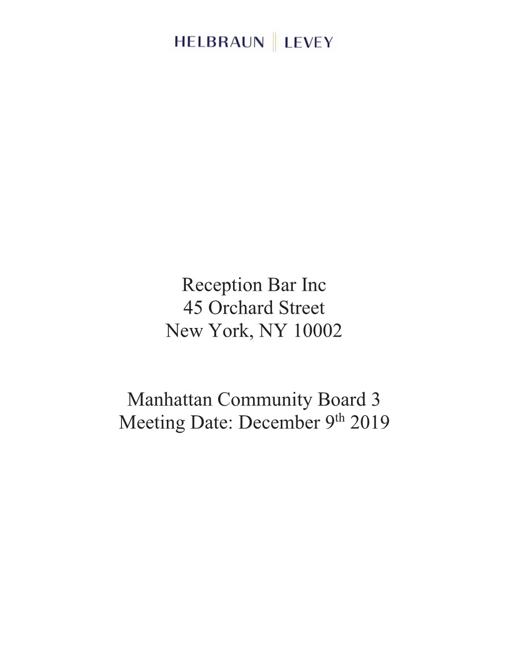 Reception Bar Inc 45 Orchard Street New York, NY 10002 Manhattan