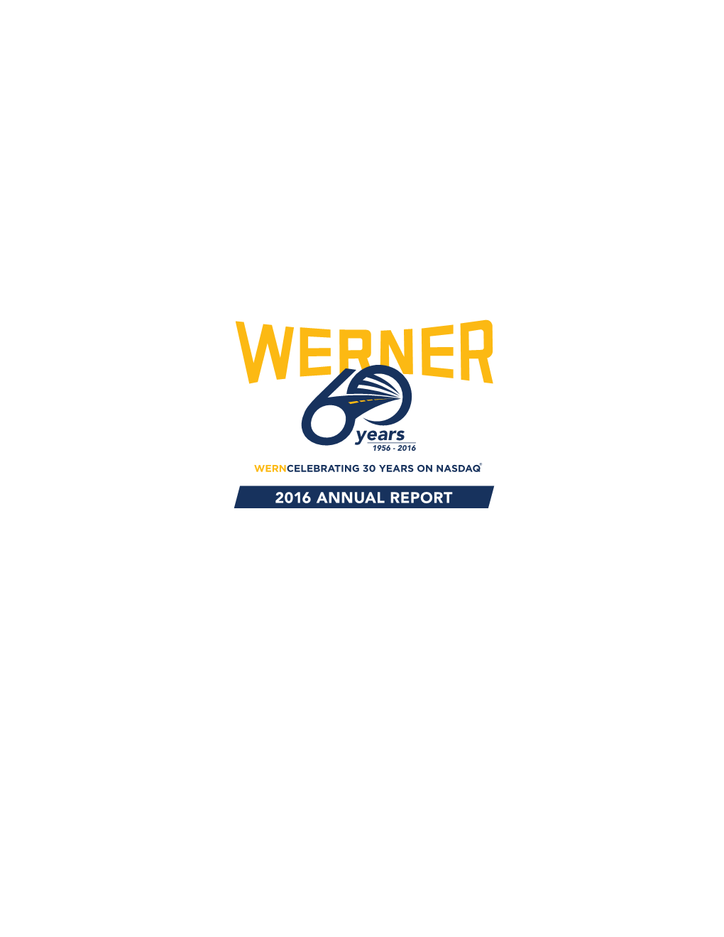 Werner Enterprises, Inc. 2016 Annual Report
