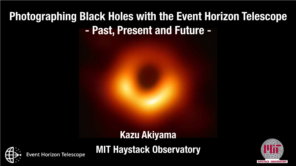 Photographing Black Holes with the Event Horizon Telescope - Past, Present and Future