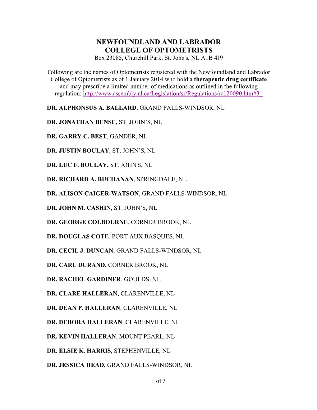 NEWFOUNDLAND and LABRADOR COLLEGE of OPTOMETRISTS Box 23085, Churchill Park, St