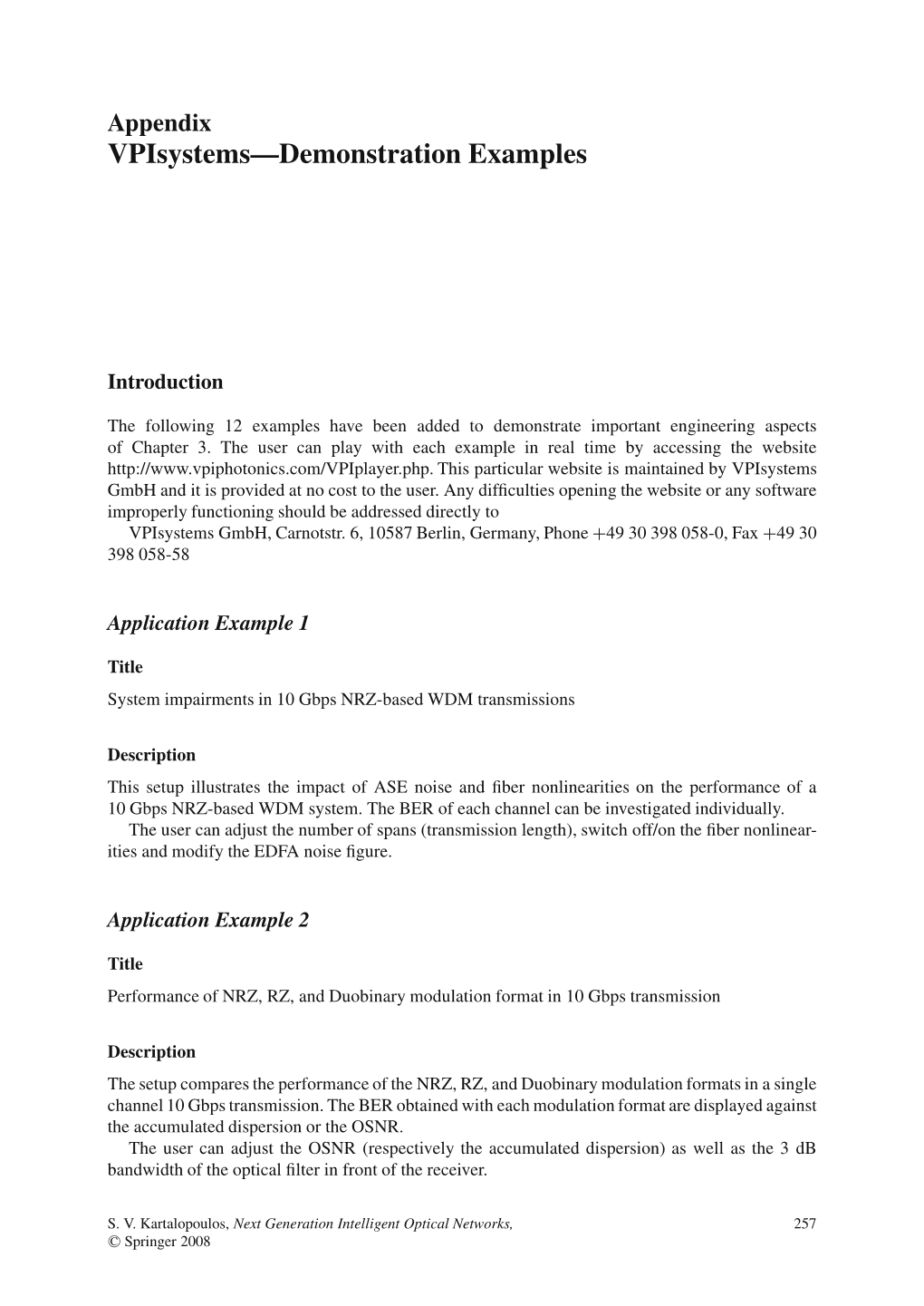 Vpisystems—Demonstration Examples