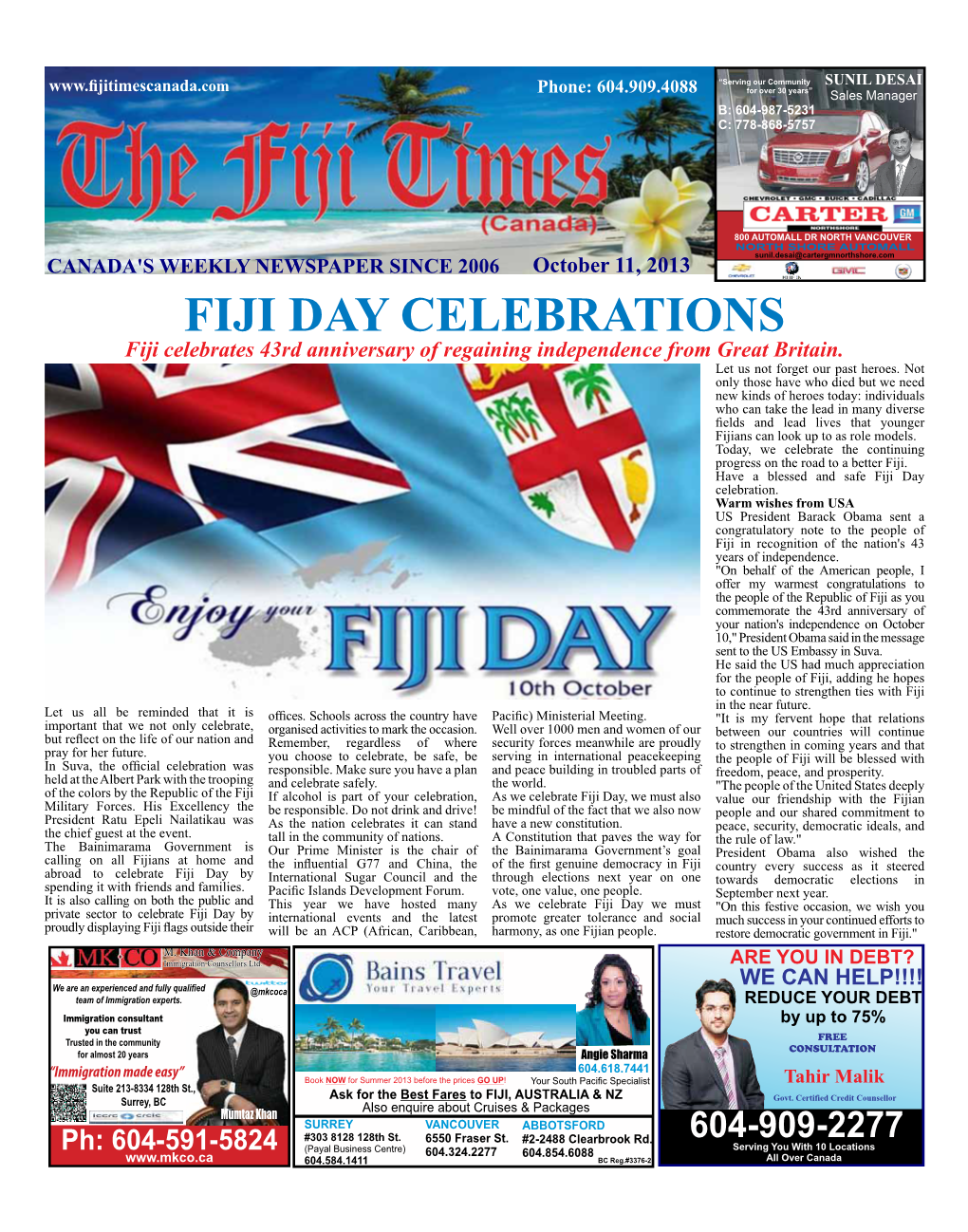 FIJI DAY CELEBRATIONS Fiji Celebrates 43Rd Anniversary of Regaining Independence from Great Britain