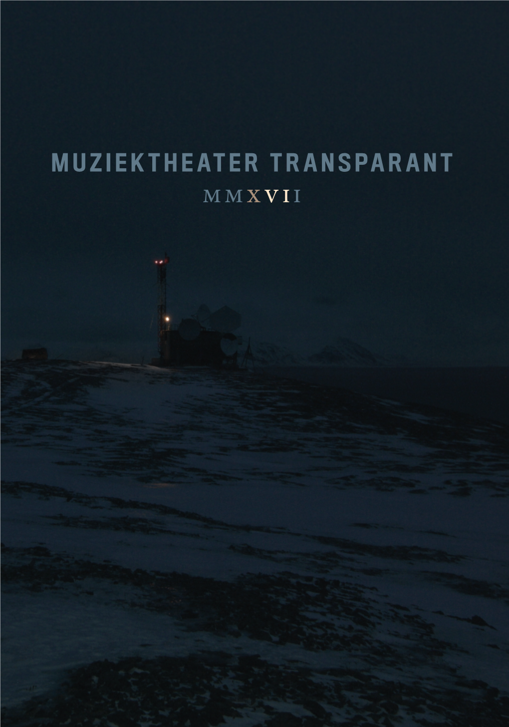 MMXVII RUHE the Diary of the One Who Disappeared Private View MUZIEKTHEATER TRANSPARANT LUIGI DE ANGELIS ЗМЕЯ