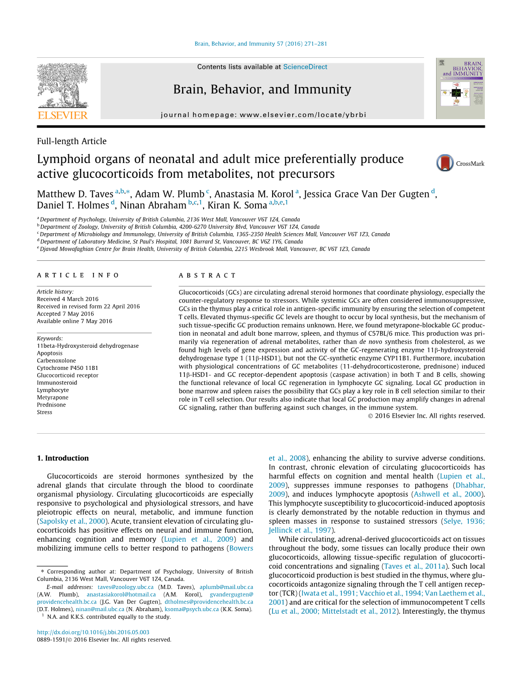 Lymphoid Organs of Neonatal and Adult Mice Preferentially Produce Active Glucocorticoids from Metabolites, Not Precursors ⇑ Matthew D