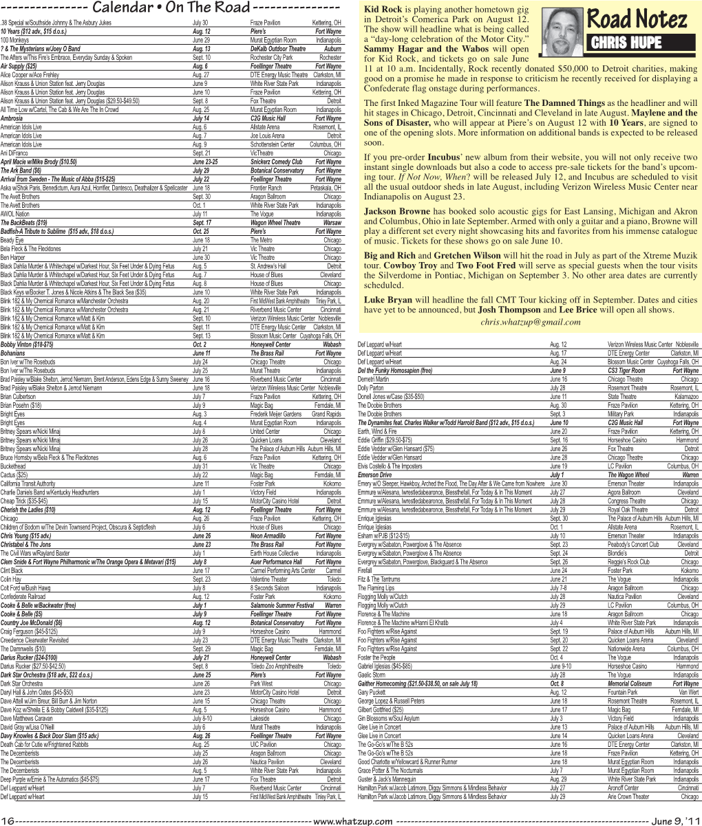 Road Notez 100 Monkeys June 29 Murat Egyptian Room Indianapolis a “Day-Long Celebration of the Motor City.” ? & the Mysterians W/Joey O Band Aug