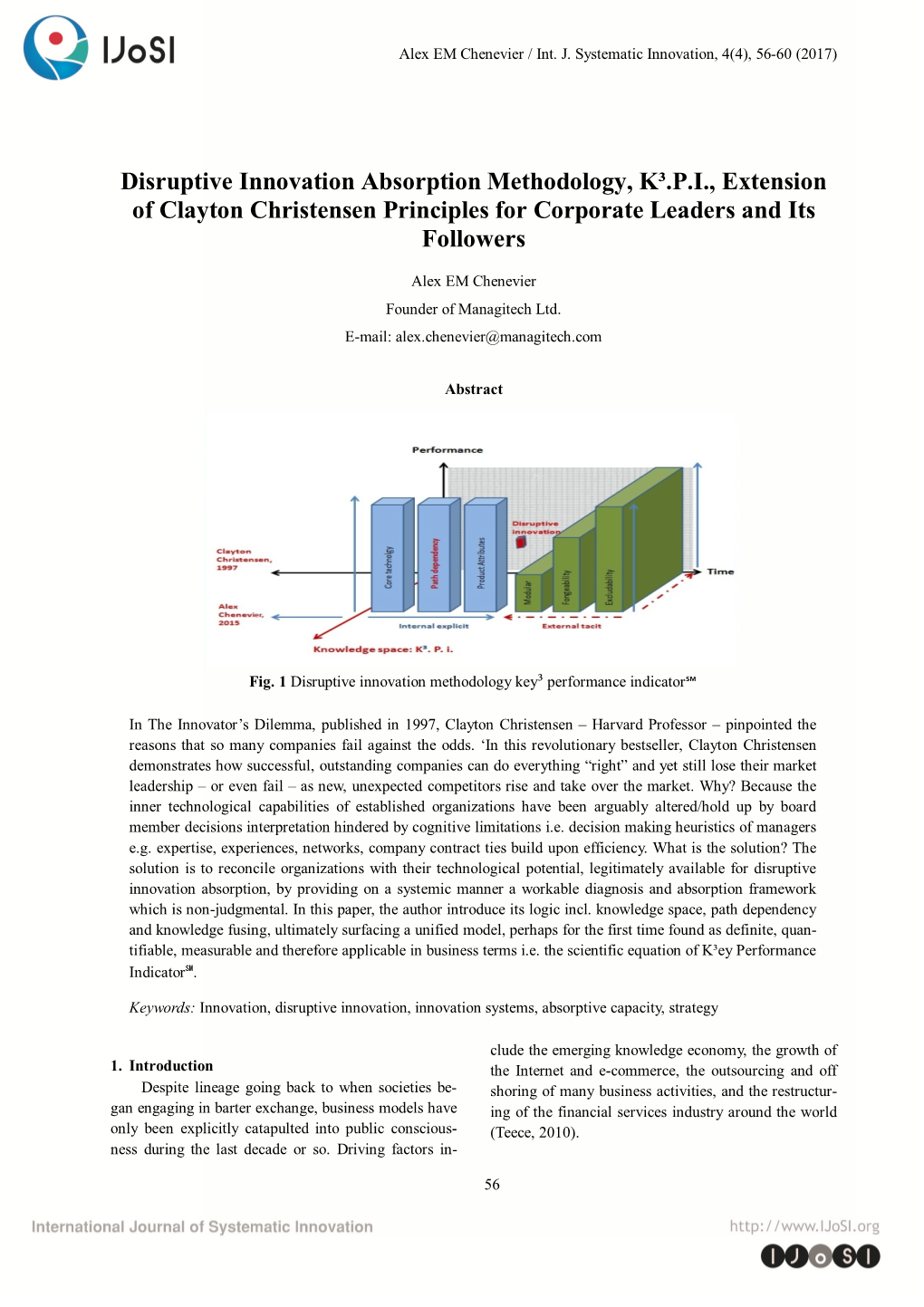 Disruptive Innovation Absorption Methodology, K³.P.I., Extension of Clayton Christensen Principles for Corporate Leaders and Its Followers